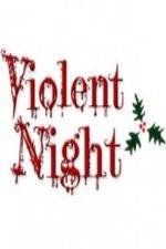 Watch Violent Night The Movie Letmewatchthis