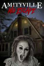 Watch Amityville No Escape Letmewatchthis