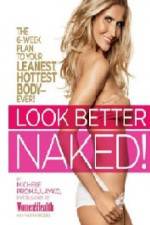 Watch Look Better Naked Letmewatchthis