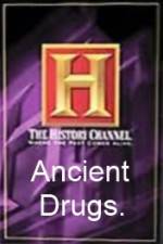 Watch History Channel Ancient Drugs Letmewatchthis