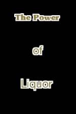 Watch The Power of Liquor Letmewatchthis