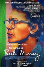 Watch My Name Is Pauli Murray Letmewatchthis