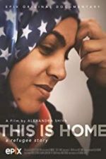 Watch This Is Home: A Refugee Story Letmewatchthis