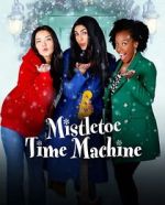 Watch Mistletoe Time Machine Letmewatchthis