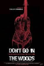 Watch Don't Go in the Woods Letmewatchthis