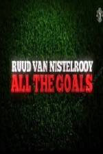 Watch Ruud Van Nistelrooy All The Goals Letmewatchthis
