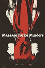 Watch Massage Parlor Murders! Letmewatchthis