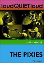 Watch loudQUIETloud: A Film About the Pixies Letmewatchthis