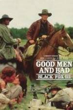Watch Black Fox: Good Men and Bad Letmewatchthis