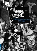Watch You Weren\'t There: A History of Chicago Punk 1977 to 1984 Letmewatchthis