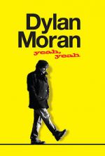 Watch Dylan Moran: Yeah, Yeah Letmewatchthis