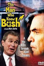 Watch The Man Who Knew Bush Letmewatchthis
