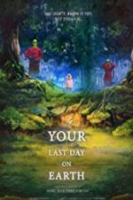 Watch Your last day on earth Letmewatchthis