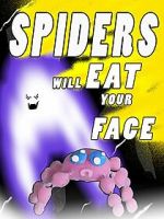 Watch Spiders Will Eat Your Face Letmewatchthis