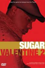 Watch Sugar Valentine 2 Letmewatchthis