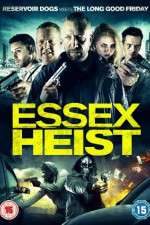 Watch Essex Heist Letmewatchthis