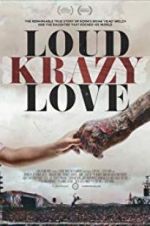 Watch Loud Krazy Love Letmewatchthis