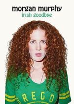 Watch Morgan Murphy: Irish Goodbye (TV Special 2014) Online Letmewatchthis