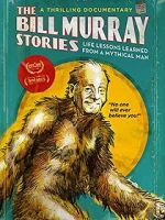 Watch The Bill Murray Stories: Life Lessons Learned from a Mythical Man Letmewatchthis