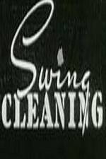 Watch Swing Cleaning Letmewatchthis
