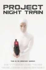 Watch Project Night Train Letmewatchthis