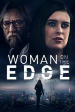 Watch Woman on the Edge Letmewatchthis
