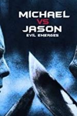 Watch Michael vs Jason: Evil Emerges Letmewatchthis