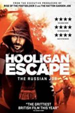 Watch Hooligan Escape The Russian Job Letmewatchthis
