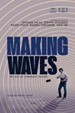 Watch Making Waves: The Art of Cinematic Sound Letmewatchthis