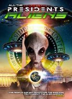 Watch All the Presidents Aliens Letmewatchthis