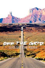 Watch Off the Grid: Life on the Mesa Letmewatchthis