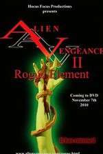 Watch Alien Vengeance II Rogue Element Letmewatchthis