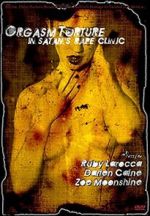 Watch Orgasm Torture in Satan\'s Rape Clinic Letmewatchthis