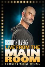 Watch Brody Stevens: Live from the Main Room (TV Special 2017) Letmewatchthis