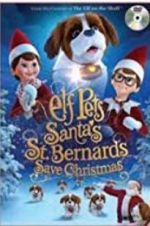 Watch Elf Pets: Santa\'s St. Bernards Save Christmas Letmewatchthis
