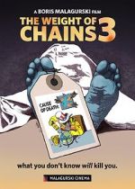 Watch The Weight of Chains 3 Letmewatchthis