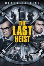 Watch The Last Heist Letmewatchthis