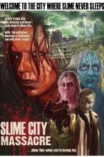 Watch Slime City Massacre Letmewatchthis