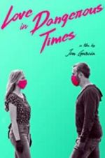 Watch Love in Dangerous Times Letmewatchthis