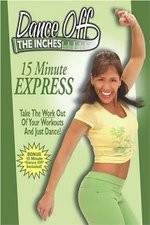 Watch Dance Off the Inches - 15 Minute Express Letmewatchthis