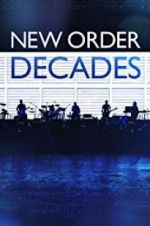 Watch New Order: Decades Letmewatchthis