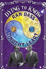 Watch Dying to Know: Ram Dass & Timothy Leary Letmewatchthis