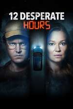 Watch 12 Desperate Hours Letmewatchthis