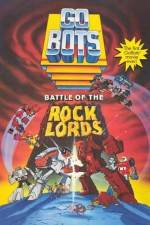 Watch GoBots War of the Rock Lords Letmewatchthis