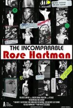Watch The Incomparable Rose Hartman Letmewatchthis