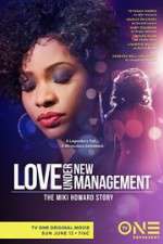 Watch Love Under New Management: The Miki Howard Story Letmewatchthis