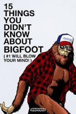 Watch 15 Things You Didn\'t Know About Bigfoot (#1 Will Blow Your Mind) Letmewatchthis