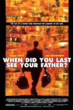 Watch And When Did You Last See Your Father? Letmewatchthis