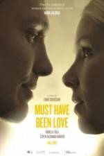 Watch Must Have Been Love Letmewatchthis