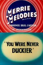 Watch You Were Never Duckier (Short 1948) Letmewatchthis